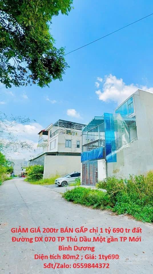 Giảm giá 200tr chỉ 1 tỷ 690 tr đất đường dx 070 tp thủ dầu một gần tp mới bình dương