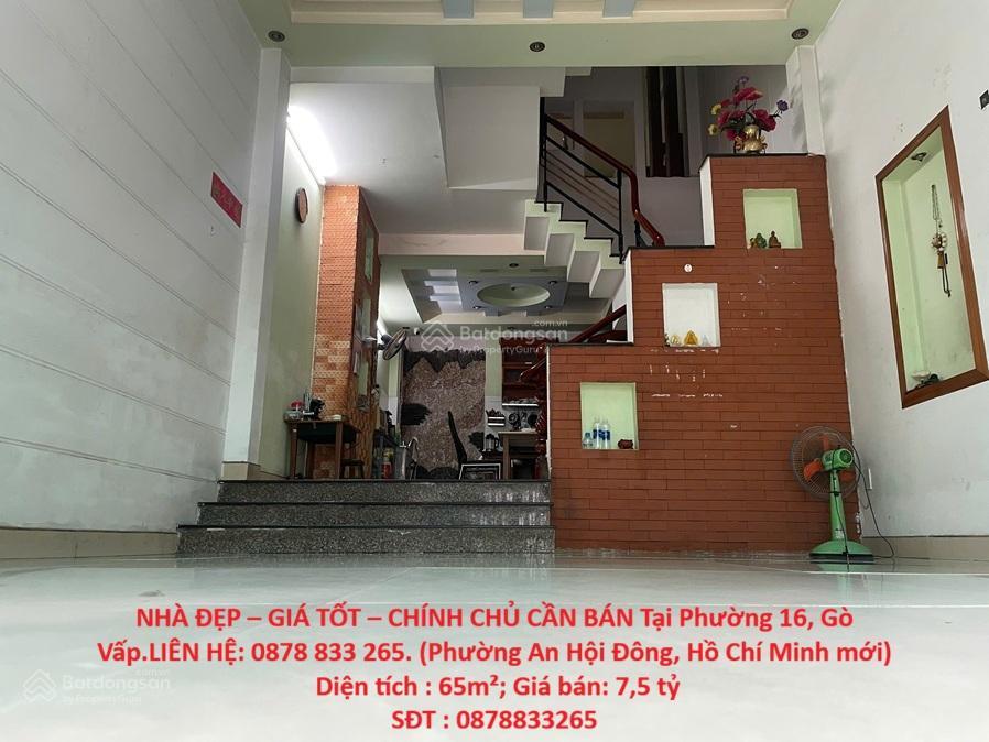 Nhà đẹp giá tốt chính chủ cần bán tại phường 16, gò vấp.  878 833 265