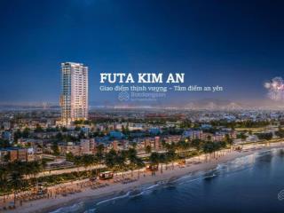Căn hộ view biển futa kim an sở hữu lâu dài, đối diện trung tâm tài chính quốc tế