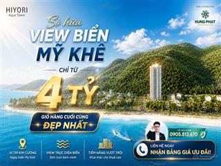 Căn hộ hiyori aqua tower view biển mỹ khê đà nẵng  biểu tượng sống nghỉ dưỡng đẳng cấp