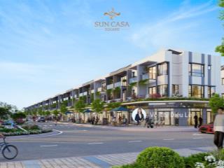 Sun casa square shophouse trung tâm vsip. thanh toán đến năm 2028