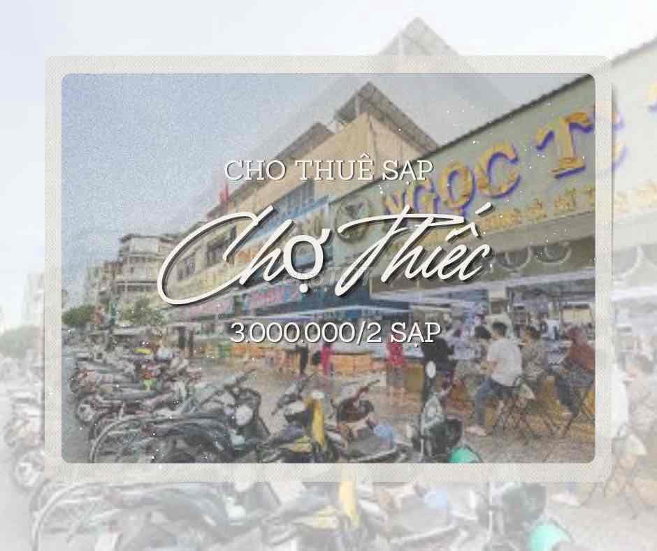 CHO THUÊ 2 SẠP CHỢ THIẾC (Q.11) – VỊ TRÍ ĐẸP GẦN MẶT TIỀN & KHU TIỆM V