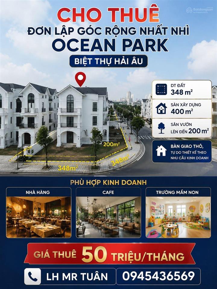 Cho thuê đơn lập góc 348m2 rộng nhất nhì ocean park