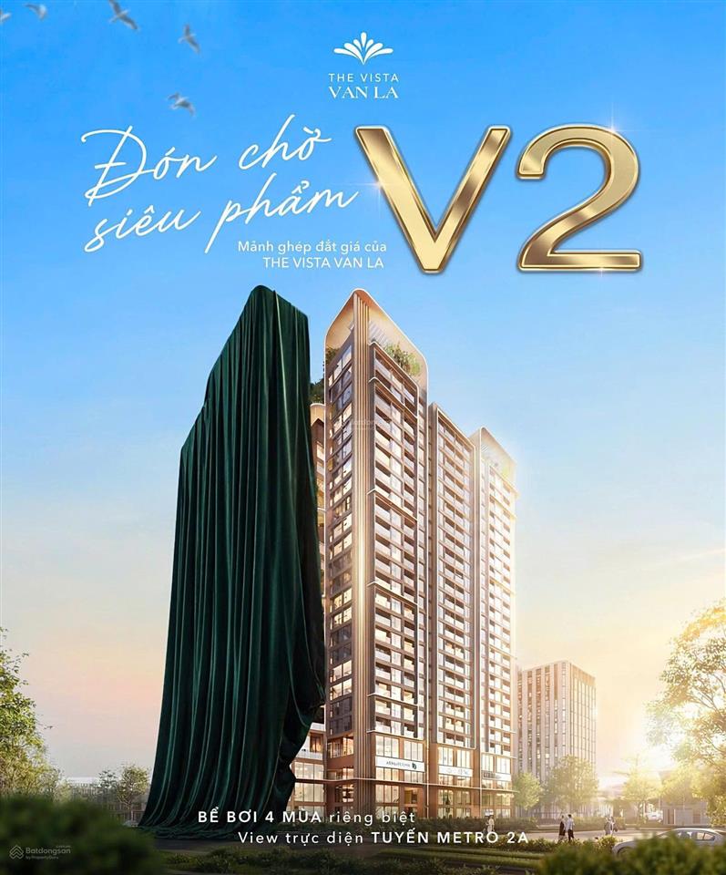 Đón chờ tòa v2  cơ hội cuối cùng sở hữu căn hộ tại the vista văn la