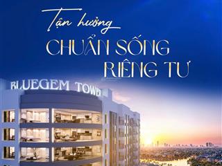 Bluegem tower quỹ căn 3n đẹp cuối cùng còn xót lại chớp thời cơ vàng. nhận nhà ngay và luôn