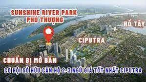 NHẬN BOOKING DỰ ÁN SUNSHINE RIVER PARK  - PHÚ THƯỢNG