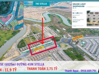 Shophouse 4 tầng 6x25m đường 45m stella chỉ 11,9 tỷ thanh toán ban đầu 3,75 tỷ  0916 669 ***