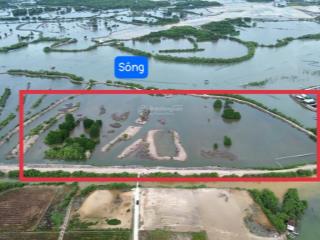 Anh chị cần tìm đất đùng giáp sông phù hợp nuôi thuỷ sản, chuyển đổi công năng làm cảng thì 