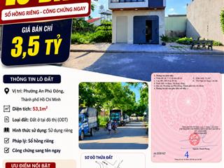 Bán đất nền dự án tại an phú đông, 3,5 tỷ, 53m², giá ưu đãi, uy tín