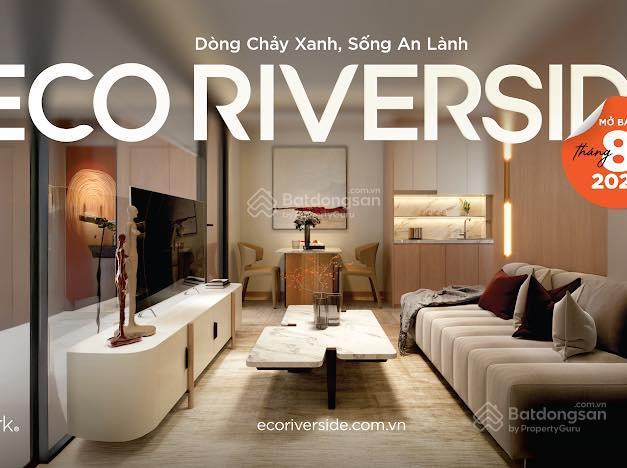 Chỉ với hơn 400tr vốn ban đầu, ân hạn 18 tháng sở hữu ngay căn hộ cao cấp trung tầng ecorivers