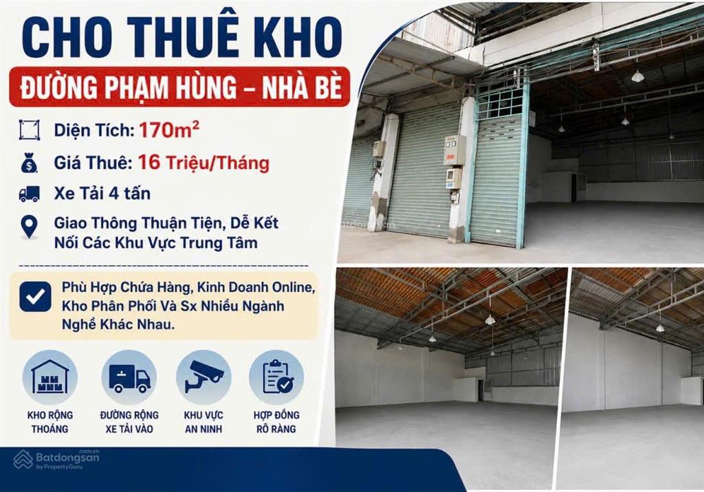 Cho thuê kho phạm hùng, nhà bè 170m2 chỉ 16 triệu/tháng