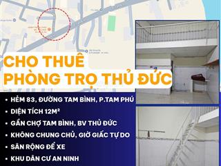 CHO THUÊ PHÒNG TRỌ HẺM 83 Đ.TAM BÌNH, THỦ ĐỨC