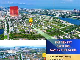 Bán lô đất 104m2 fpt  cạnh nam kỳ khởi nghĩa | giá tốt cho nhà đầu tư