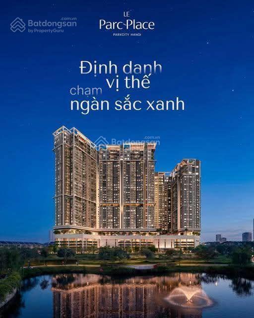 Đợt 1 chung cư parc place kđt parkcity hà nội full bảng hàng, có quỹ ngoại giao 0968 450 ***