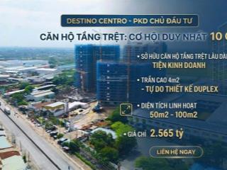 Sở hữu căn hộ tầng trệt mặt tiền quốc lộ 1a  cơ hội hiếm có tại destino centro