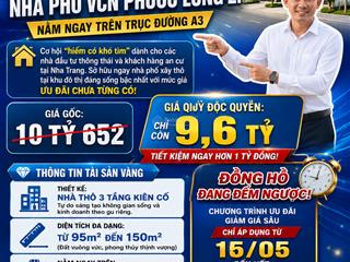 Chỉ 9,6 tỷ sở hữu nhà thô, 3 tầng vcn phước long 2, mt đường a3. có sổ ngày sau 3045 ngày.