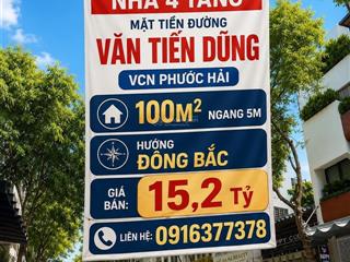 Nhà 4 tầng, mt đường văn tiến dũng, 100m2, ngang 5m, có sổ hoàn công, giá 15,2 tỷ.
