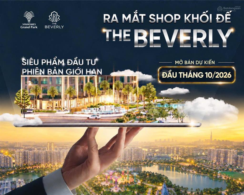 Mở bán shophouse tại the beverly  giá cực tốt chỉ 6,5 tỷ cho căn 72 m2, ngay trung tâm dự án