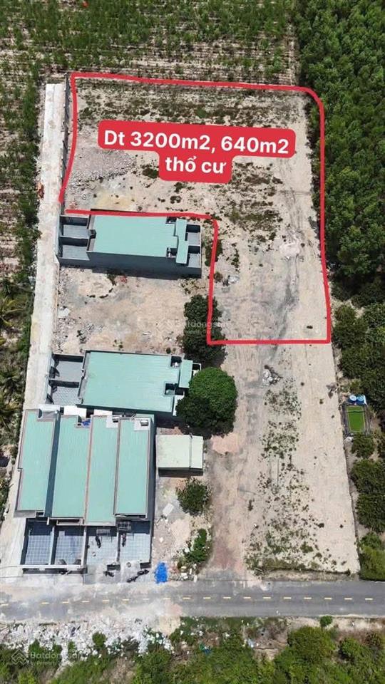 Chủ cần bán hạ giá chỉ còn 6 tỷ.
diện tích 3200m2, mặt tiền 40m, thổ cư 640m2