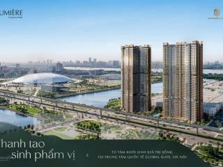 Ra mắt 2 toà cuối cùng tại vinhomes cổ loa, dòng sản phẩm căn hộ hạng sang lumiere plus