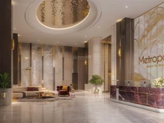 Quỹ độc quyền metropoli 5 nam an khánh, giá tốt nhất thị trường, căn đẹp tầng đẹp, ck full tới 10%