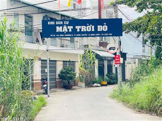 BÁN NỀN 102.6M² ODT KDC MẶT TRỜI ĐỎ KV LONG TUYỀN – 2 TỶ 300 – LỘ 5M