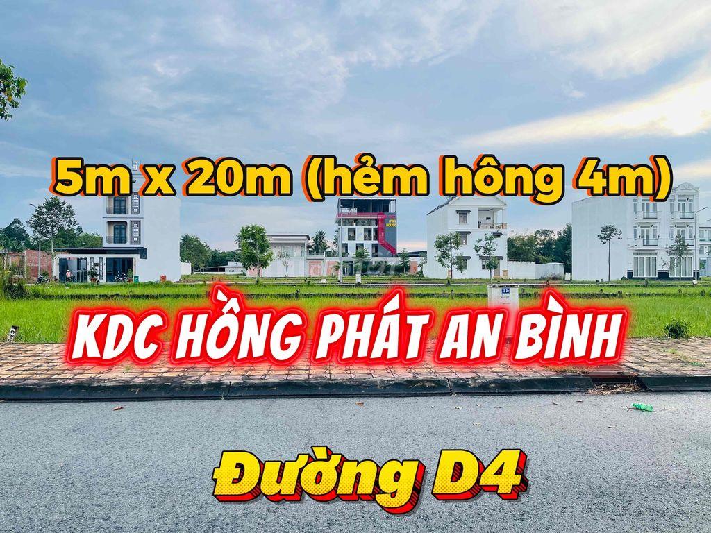 BÁN NỀN 100M², ĐƯỜNG D4, KĐT HỒNG PHÁT AN BÌNH – ĐỐI DIỆN BV UNG BƯỚU.