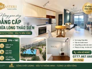 Bán căn 1pn masteri thảo điền, full nội thất giá 6.5 tỷ,  mr. hưng 0902 599 ***