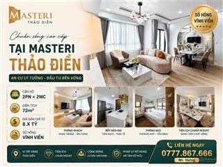 Bán căn 2pn masteri thảo điền, full nội thất giá 8.x tỷ,  mr. hưng 0902 599 ***