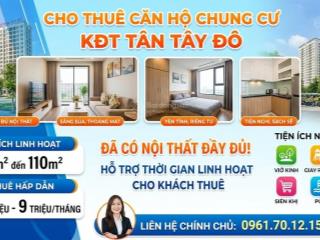 Cho thuê quỹ căn giá tốt từ 59tr/tháng chung cư tại tân tây đô