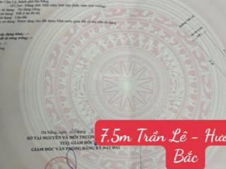 Bán đất đường 7,5m trần lê  hòa xuân  hướng tây bắc  sát chợ hòa xuân, giá tốt nhất