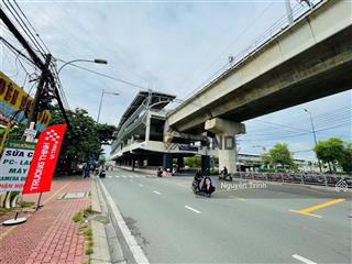 80tr/m2 đất mặt tiền ngay chân ga metro bình thái đuờng rộng 7m,đường nguyễn văn bá125m2 ngang 7m