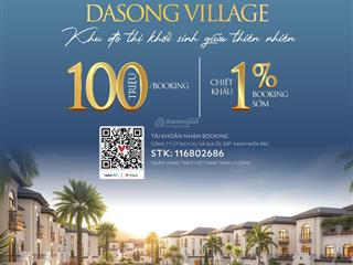 Chính thức nhận booking dasong village  sở hữu lâu dài