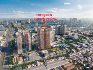 Quỹ căn đẹp the queen 360 giải phóng giá chỉ từ 90 tr/m2 , full nội thất cao cấp, sắp nhận nhà.