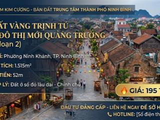 Siêu phẩm kim cương tọa độ vàng trung tâm thành phố ninh bình
mảnh đất "hoa hậu" khẳng định vị thế