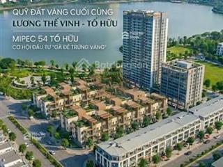 Bán văn phòng (shophouse) tại dự án mipec tố hữu, diện tích 105m2 giá chỉ 6,5 tỷ.