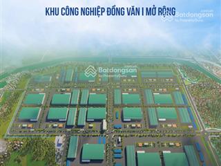 Bán đất xd khu công nghiệp đồng văn 1  dt 3ha, tỉnh hà nam. lựa chọn tối ưu cho các doanh nghiệp