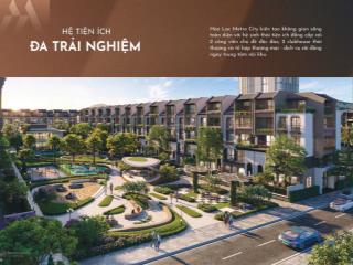 Hoà lạc metro city , biệt thự ven hồ 160 m2 . quỹ căn độc quyền .