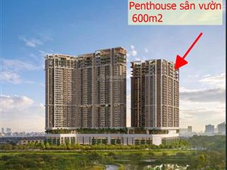 Suất ngoại giao penthouse sân vườn tòa le parc place. sân vườn 250m2, tặng 3 slot ô tô giá 69tr/m2