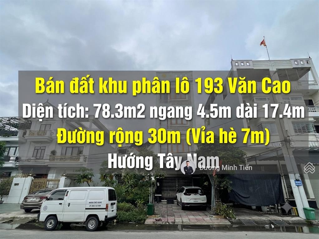 78,3m2 đất mặt đường 30m khu phân lô 193 văn cao  ngang 4,5m  tây tứ trạch