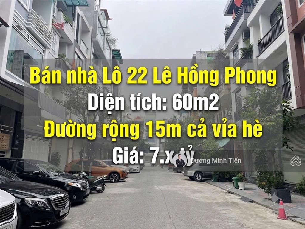 Bán đất tặng nhà cũ lô 22 lê hồng phong  60m2  đông nam  đường 15m