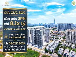 Bán căn góc 3pn chỉ 8,1x tỷ all in giá hời  victoria village