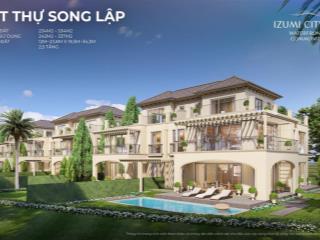 Mở bán biệt thự song lập izumi trực tiếp từ cđt, view sông đẹp, tt theo tiến độ, ck lên đến 10,5%