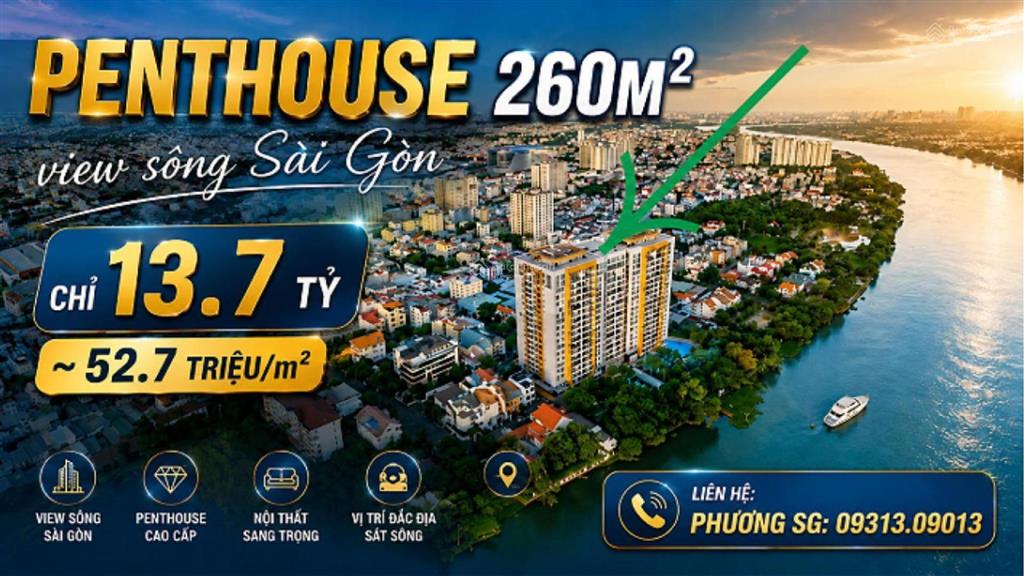Siêu phẩm penthouse  260m2 view sông sài gòn chỉ 13,7 tỷ.  phương sg 0931 309 ***
