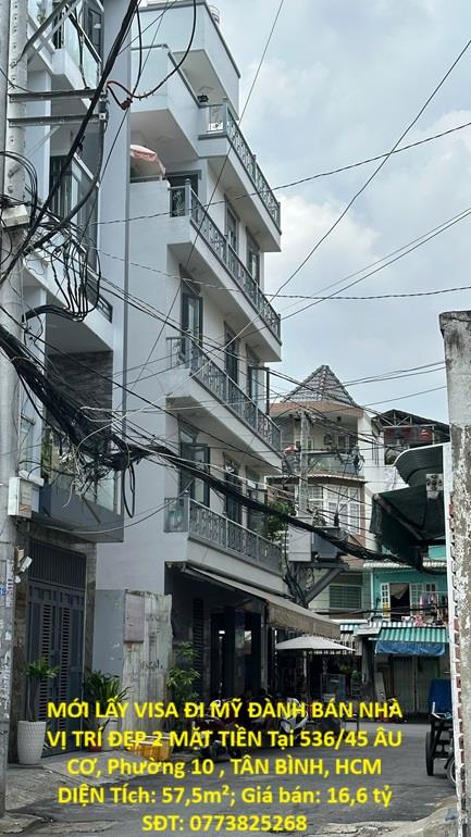 MỚI LẤY VISA ĐI MỸ ĐÀNH BÁN NHÀ VỊ TRÍ ĐẸP 2 MẶT TIỀN Tại 536/45 ÂU CƠ, Phường 10 , TÂN