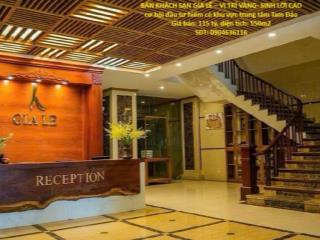 BÁN KHÁCH SẠN GIA LÊ – VỊ TRÍ VÀNG- SINH LỜI CAO cơ hội đầu tư hiếm có khu vực trung tâm