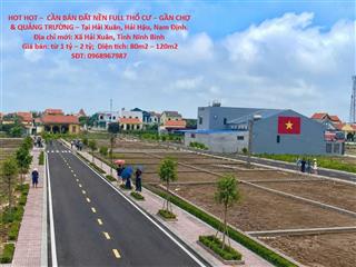 HOT HOT –  CẦN BÁN ĐẤT NỀN FULL THỔ CƯ – GẦN CHỢ & QUẢNG TRƯỜNG – Tại Hải Xuân, Hải Hậu,