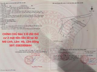 CHÍNH CHỦ Bán 3 lô đất thổ cư 2 mặt tiền liền kề tại Xã Mê Linh, Lâm  Hà, Lâm Đồng