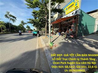 ĐẤT ĐẸP- GIÁ TỐT CẦN BÁN NHANH LÔ ĐẤT Trục Chính Lý Thánh Tông , Ocen Park huyện Gia Lâm