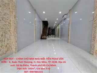 HOT HOT – CHÍNH CHỦ BÁN NHÀ MẶT TIỀN PHAN VĂN HỚN – X. Xuân Thới Thượng, H. Hóc Môn, TP.